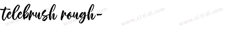 telebrush rough字体转换 telebrush rough字体转换